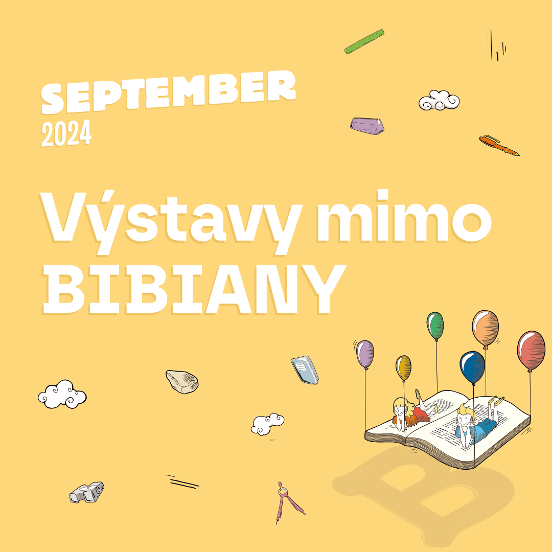 Výstavy mimo BIBIANY.